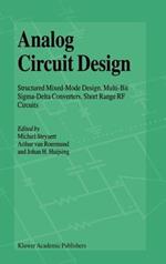 Analog Circuit Design: Structured Mixed-Mode Design, Multi-Bit Sigma-Delta Converters, Short Range RF Circuits
