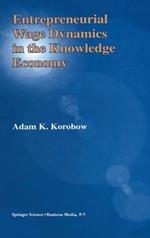 Entrepreneurial Wage Dynamics in the Knowledge Economy