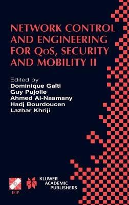 Network Control and Engineering for QoS, Security and Mobility: IFIP TC6 / WG6.2 & WG6.7 Conference on Network Control and Engineering for QoS, Security and Mobility (Net-Con 2002) October 23–25, 2002, Paris, France - cover