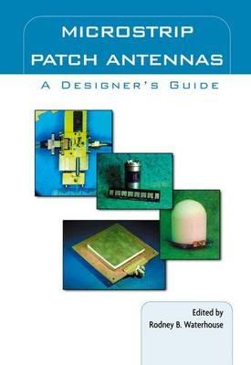 Microstrip Patch Antennas: A Designer’s Guide - Rod Waterhouse - cover