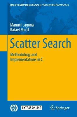 Scatter Search: Methodology and Implementations in C - Manuel Laguna,Rafael Martí - cover