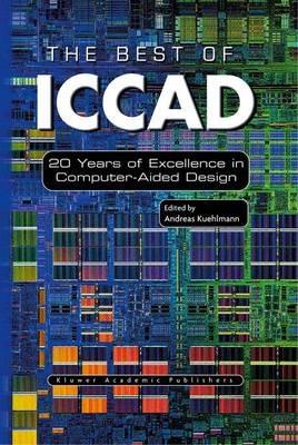 The Best of ICCAD: 20 Years of Excellence in Computer-Aided Design - cover
