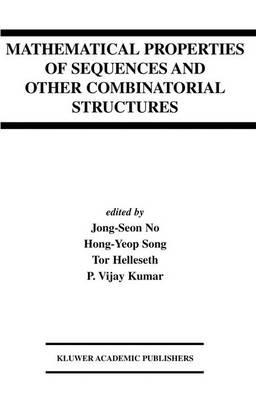 Mathematical Properties of Sequences and Other Combinatorial Structures - cover