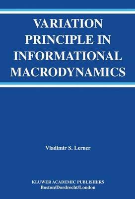 Variation Principle in Informational Macrodynamics - Vladimir S. Lerner - cover