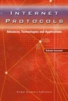 Internet Protocols: Advances, Technologies and Applications - Subrata Goswami - cover