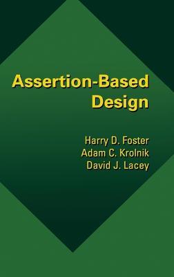Assertion-Based Design - Harry D. Foster,Adam C. Krolnik,David J. Lacey - cover