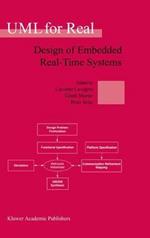 UML for Real: Design of Embedded Real-Time Systems