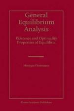General Equilibrium Analysis: Existence and Optimality Properties of Equilibria
