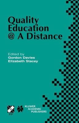 Quality Education @ a Distance: IFIP TC3 / WG3.6 Working Conference on Quality Education @ a Distance February 3–6, 2003, Geelong, Australia - cover