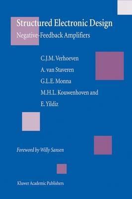 Structured Electronic Design: Negative-feedback amplifiers - Chris J.M. Verhoeven,Arie van Staveren,G.L.E. Monna - cover