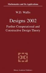 Designs 2002: Further Computational and Constructive Design Theory