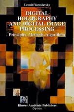 Digital Holography and Digital Image Processing: Principles, Methods, Algorithms