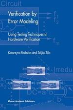 Verification by Error Modeling: Using Testing Techniques in Hardware Verification