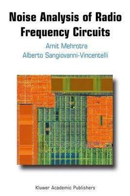 Noise Analysis of Radio Frequency Circuits - Amit Mehrotra,Alberto L. Sangiovanni-Vincentelli - cover