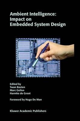 Ambient Intelligence: Impact on Embedded System Design - cover