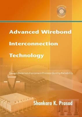 Advanced Wirebond Interconnection Technology - Shankara K. Prasad - cover