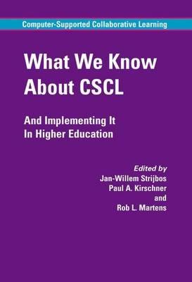 What We Know About CSCL: And Implementing It In Higher Education - cover