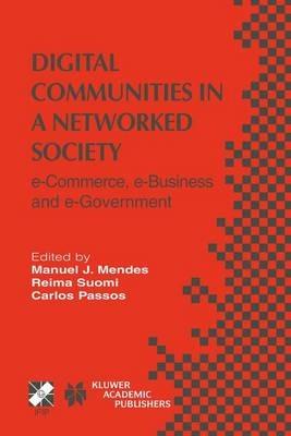 Digital Communities in a Networked Society: e-Commerce, e-Business and e-Government - cover