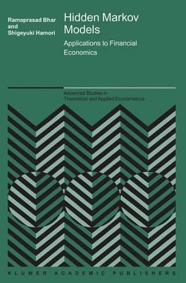 Hidden Markov Models: Applications to Financial Economics - Ramaprasad Bhar,Shigeyuki Hamori - cover
