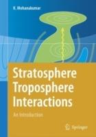 Stratosphere Troposphere Interactions: An Introduction - K. Mohanakumar - cover