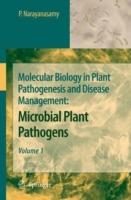 Molecular Biology in Plant Pathogenesis and Disease Management: Microbial Plant Pathogens, Volume 1 - P. Narayanasamy - cover