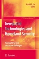 Geospatial Technologies and Homeland Security: Research Frontiers and Future Challenges - cover