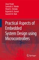 Practical Aspects of Embedded System Design using Microcontrollers - Jivan Parab,Santosh A. Shinde,Vinod G Shelake - cover