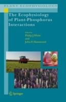 The Ecophysiology of Plant-Phosphorus Interactions - cover