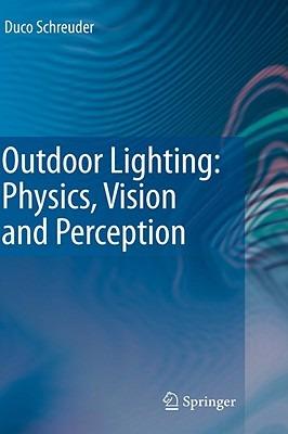 Outdoor Lighting: Physics, Vision and Perception - Duco Schreuder - cover