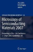 Microscopy of Semiconducting Materials 2007: Proceedings of the 15th Conference, 2-5 April 2007, Cambridge, UK - cover