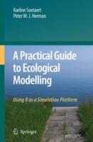 A Practical Guide to Ecological Modelling: Using R as a Simulation Platform - Karline Soetaert,Peter M. J. Herman - cover