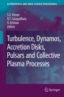 Turbulence, Dynamos, Accretion Disks, Pulsars and Collective Plasma Processes: First Kodai-Trieste Workshop on Plasma Astrophysics held at the Kodaikanal Observatory, India, August 27 - September 7, 2007 - cover