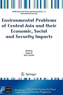 Environmental Problems of Central Asia and their Economic, Social and Security Impacts - cover