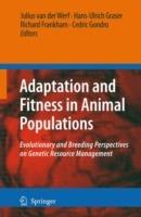 Adaptation and Fitness in Animal Populations: Evolutionary and Breeding Perspectives on Genetic Resource Management - cover