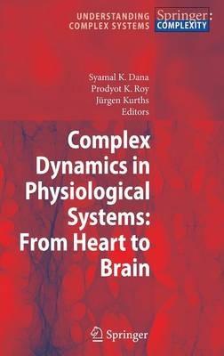 Complex Dynamics in Physiological Systems: From Heart to Brain - cover