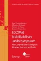 ECCOMAS Multidisciplinary Jubilee Symposium: New Computational Challenges in Materials, Structures, and Fluids