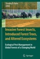 Invasive Forest Insects, Introduced Forest Trees, and Altered Ecosystems: Ecological Pest Management in Global Forests of a Changing World - cover