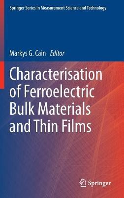 Characterisation of Ferroelectric Bulk Materials and Thin Films - cover