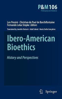 Ibero-American Bioethics: History and Perspectives - cover
