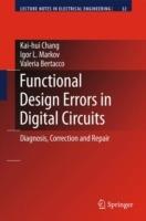 Functional Design Errors in Digital Circuits: Diagnosis Correction and Repair - Kai-hui Chang,Igor L. Markov,Valeria Bertacco - cover