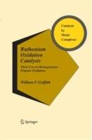 Ruthenium Oxidation Complexes: Their Uses as Homogenous Organic Catalysts