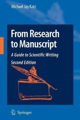 From Research to Manuscript: A Guide to Scientific Writing - Michael Jay Katz - cover