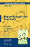 Bounded Rationality and Public Policy: A Perspective from Behavioural Economics - Alistair Munro - cover