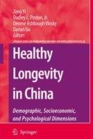 Healthy Longevity in China: Demographic, Socioeconomic, and Psychological Dimensions - cover