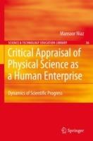 Critical Appraisal of Physical Science as a Human Enterprise: Dynamics of Scientific Progress - Mansoor Niaz - cover