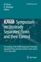 IUTAM Symposium on Unsteady Separated Flows and their Control: Proceedings of the IUTAM Symposium “Unsteady Separated Flows and their Control”, Corfu, Greece, 18-22 June 2007 - cover