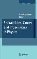 Probabilities, Causes and Propensities in Physics - cover