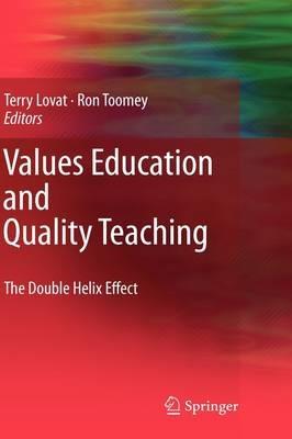 Values Education and Quality Teaching: The Double Helix Effect - cover