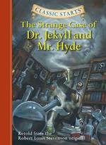 Classic Starts®: The Strange Case of Dr. Jekyll and Mr. Hyde