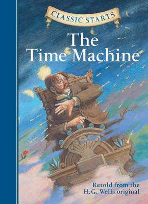 Classic Starts (R): The Time Machine - H. G. Wells - cover